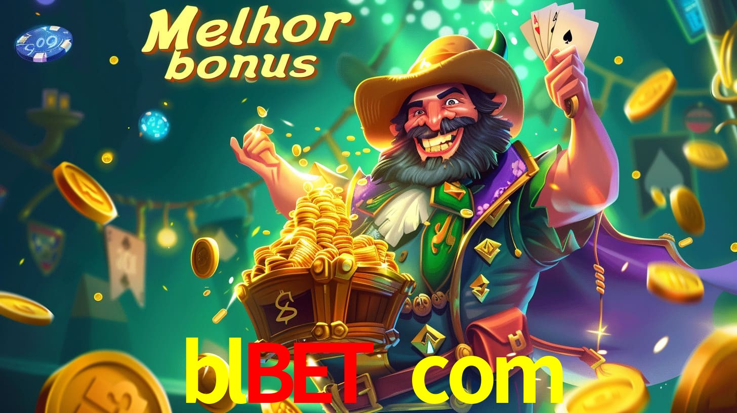 blbet com Aproveite o bônus